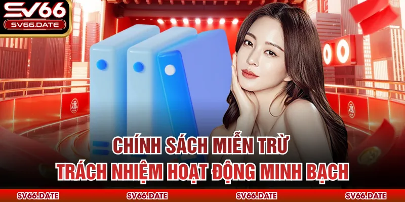 Miễn trừ các trường hợp khách quan, minh bạch
